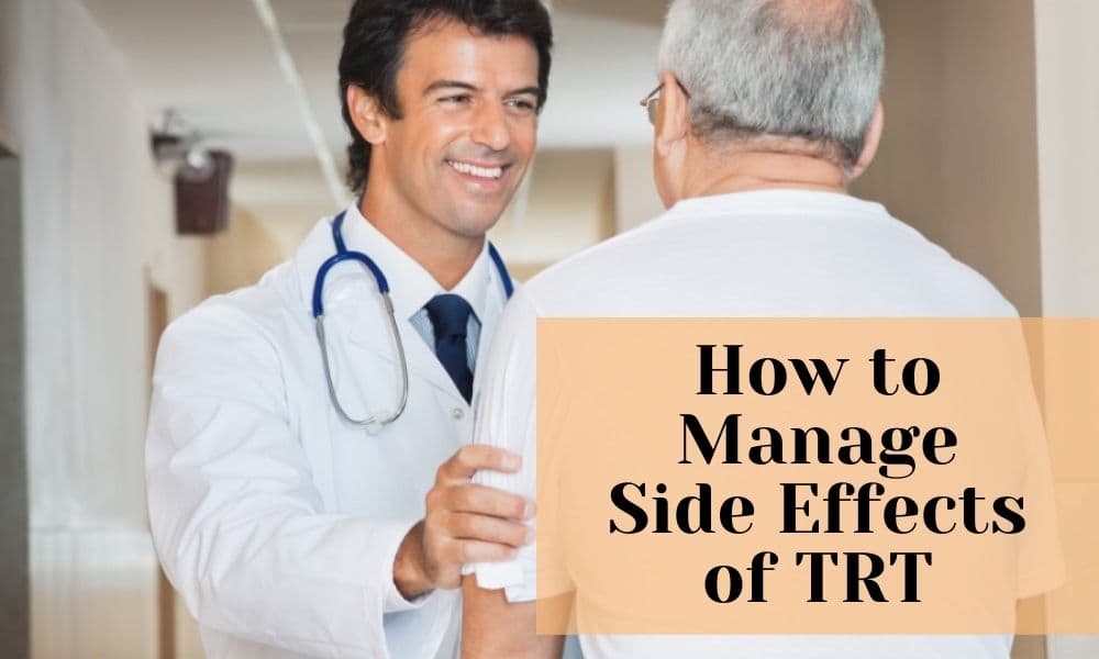 How to Manage Most Side Effects of Testosterone Replacement Therapy